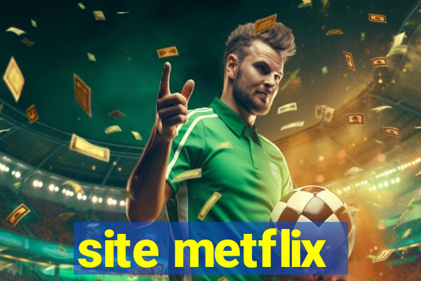 site metflix